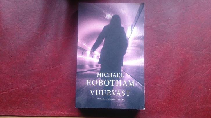 Michael robotham vuurvast, Boeken, Thrillers, Ophalen of Verzenden