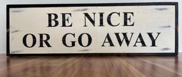 Cadre déco en bois - “Be Nice or Go Away” beschikbaar voor biedingen