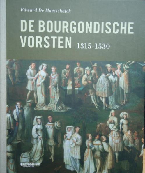 De Bourgondische vorsten 1315-1530, Boeken, Politiek en Maatschappij, Ophalen of Verzenden
