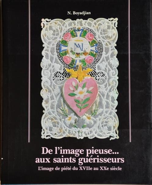 Boek N.Boyadjian De L'image pieuse...aux saints guérisseurs, Antiek en Kunst, Antiek | Religieuze voorwerpen, Ophalen of Verzenden