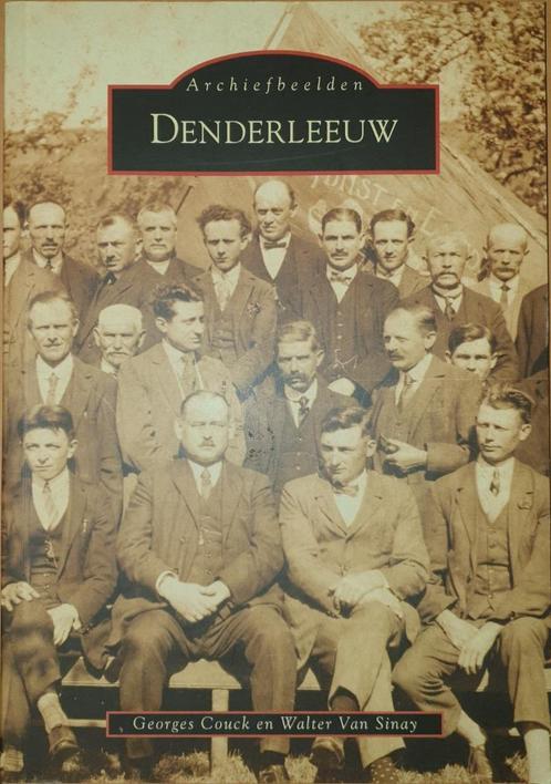 Archiefbeelden Denderleeuw, Livres, Histoire & Politique, Comme neuf, 20e siècle ou après, Enlèvement ou Envoi