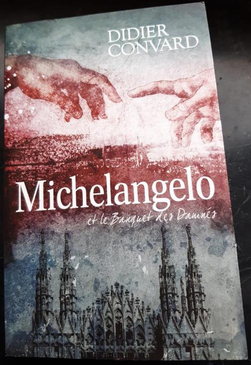 David Convard - Michelangelo et le banquet des damnés, Livres, Thrillers, Utilisé, Belgique, Enlèvement ou Envoi