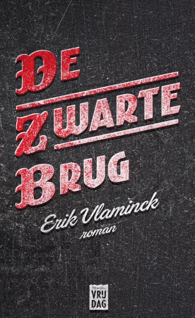 De zwarte brug - Erik Vlaminck, Livres, Romans, Enlèvement ou Envoi