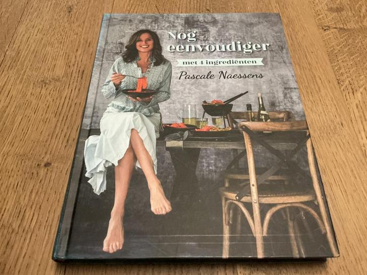 Pascale Naessens - Nog eenvoudiger met 4 ingrediënten, Boeken, Kookboeken, Gelezen, Voorgerechten en Soepen, Hoofdgerechten, Tapas, Hapjes en Dim Sum