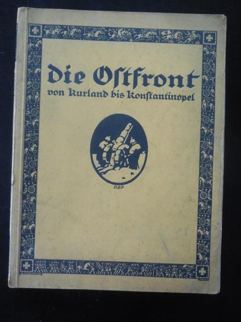 Die Ostfront von Kurland bis Konstantinopel, Boeken, Oorlog en Militair, Ophalen of Verzenden