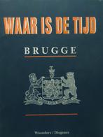 Waar is de tijd. Brugge, Boeken, Ophalen of Verzenden