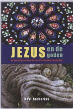 Jezus en de goden - Ravi Zacharias, Boeken, Godsdienst en Theologie, Ophalen of Verzenden, Nieuw, Ravi Zacharias, Christendom | Protestants