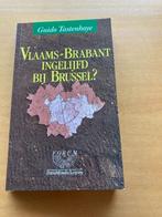 Vlaams Brabant ingelijfd bij Brussel, 20e eeuw of later, Guido Tastenhoye, Ophalen of Verzenden, Zo goed als nieuw