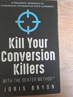 Kill your conversion killers digitale marketing, Comme neuf, Enlèvement