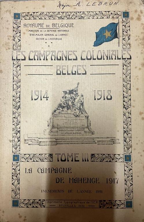 Boek : Les Campagnes Colionales Belges 1914 - 1918, Livres, Guerre & Militaire, Utilisé, Armée de terre, Avant 1940, Enlèvement