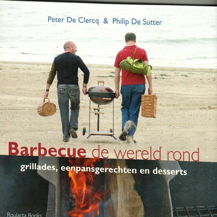 Barbecue de wereld rond Peter Declercq & Philip De Sutter, Boeken, Kookboeken, Zo goed als nieuw, Afrika, Ophalen of Verzenden