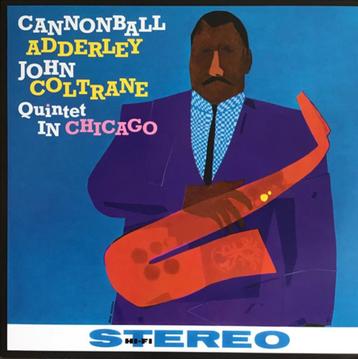 CANNONBALL ADDERLEY JOHN COLTRANE - QUINTET IN CHICAGO beschikbaar voor biedingen
