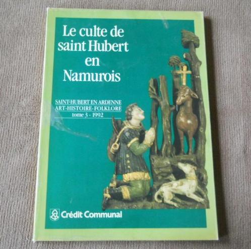 Le culte de Saint-Hubert en Namurois  -  Namur Ardenne, Livres, Histoire nationale, Enlèvement ou Envoi