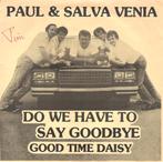 Paul & Salva Venia — Devons-nous dire au revoir ou passer, Enlèvement ou Envoi, Single, Comme neuf, Autres genres