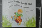 waar is mijn knuffel nou?, Boeken, Ophalen of Verzenden