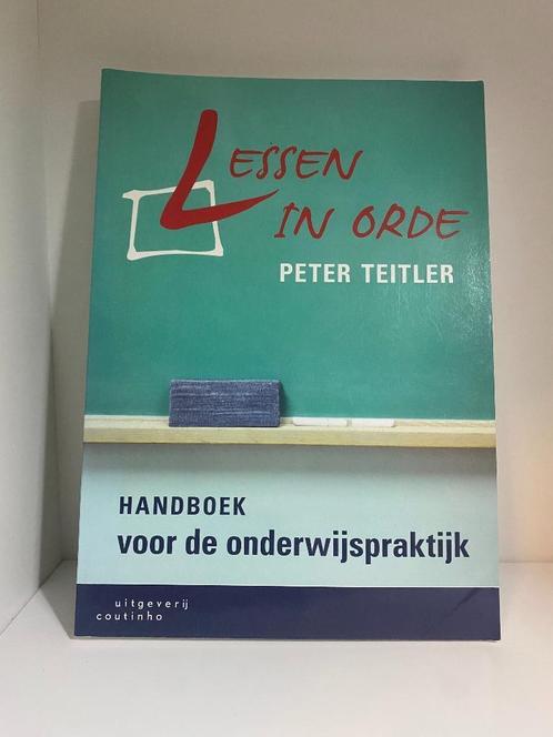 Peter Teitler - Lessen in orde, Livres, Livres d'étude & Cours, Utilisé, Enseignement supérieur, Alpha, Enlèvement ou Envoi