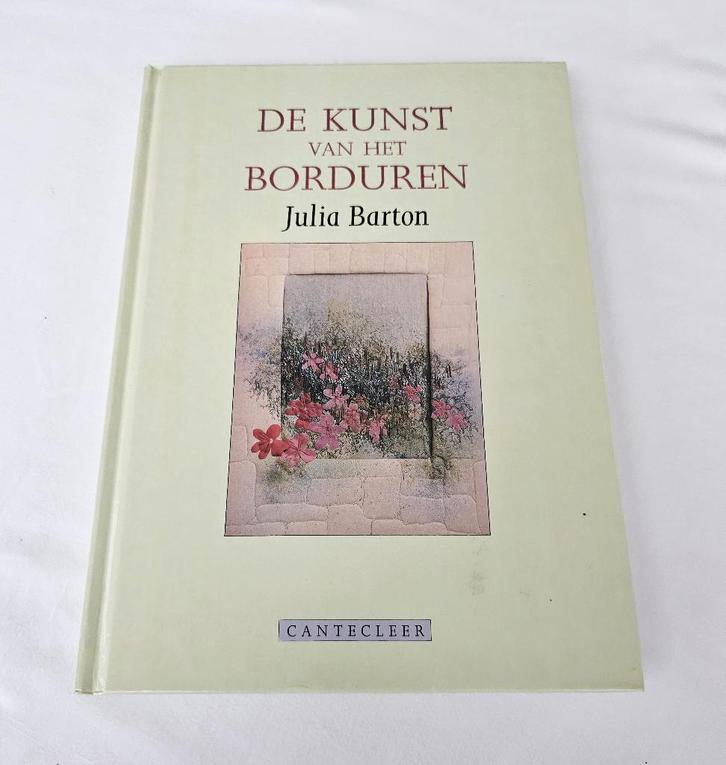 De kunst van het borduren – Julia Barton, Boeken, Hobby en Vrije tijd, Gelezen, Tekenen en Schilderen, Ophalen of Verzenden