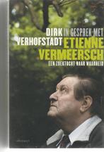 Dirk Verhofstadt “In gesprek met Etienne Vermeersch”, Boeken, Ophalen of Verzenden, Zo goed als nieuw, Maatschappij en Samenleving