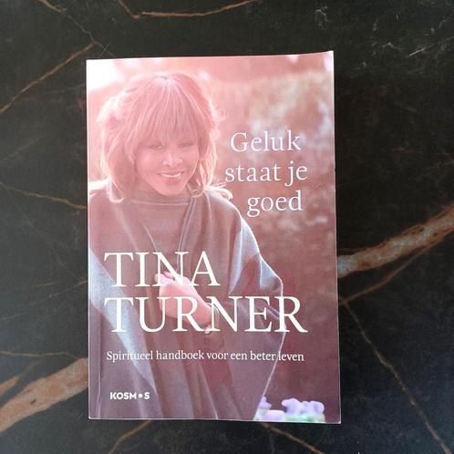 Tina Turner - Geluk staat je goed, Livres, Ésotérisme & Spiritualité, Neuf, Enlèvement ou Envoi