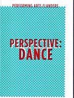 Performing arts flanders. Perspective: Dance, Boeken, Ophalen of Verzenden, Gelezen