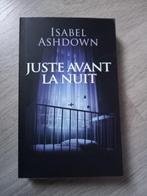 Livre Juste avant la nuit, Comme neuf, Isabel Ashdown, Enlèvement ou Envoi