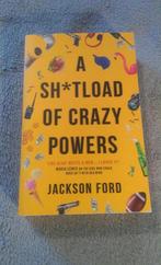 A sh*tload of crazy powers, Boeken, Science fiction, Ophalen of Verzenden, Jackson Ford