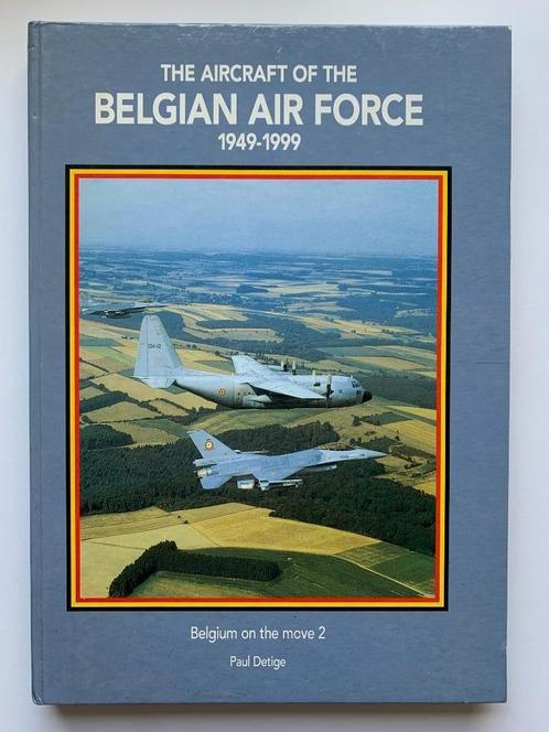 Boek The aircraft of the Belgian Air Force 1949-1999, Collections, Objets militaires | Général, Armée de l'air, Enlèvement ou Envoi