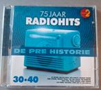 2cd. De pre historie.  75 jaar radiohits. 30.40., Ophalen of Verzenden, Zo goed als nieuw