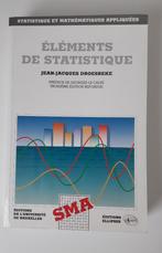 Eléments de statistiques - JJ Droesbeke, Enlèvement ou Envoi, Utilisé, Enseignement supérieur, Jean-Jacques Droesbeke