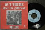 Prelude — Out There (D) - single vinyle (1974), CD & DVD, Vinyles Singles, Enlèvement ou Envoi, Single, Comme neuf, 7 pouces