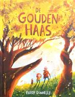 DE GOUDEN HAAS - mythisch prentenboek vol kleur en fantasie, 5 of 6 jaar, Fictie algemeen, Paddy Donnelly, Jongen of Meisje