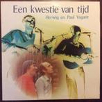 Herwig en Paul Vagant – Een Kwestie van Tijd, CD & DVD, Vinyles | Néerlandophone, 12 pouces, Utilisé, Musique régionale, Enlèvement ou Envoi