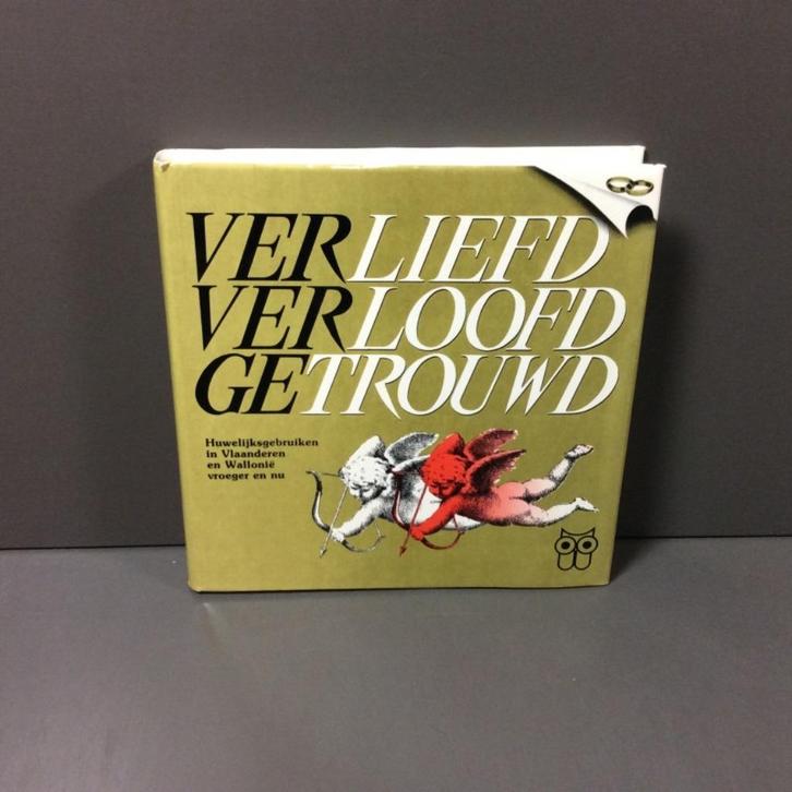 Verliefd verloofd getrouwd Huwelijksgebruiken vroeger en nu, Boeken, Overige Boeken, Zo goed als nieuw, Ophalen of Verzenden