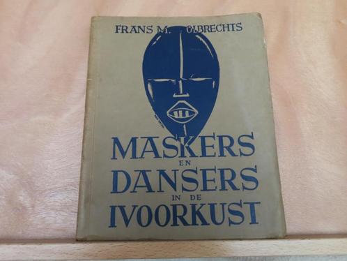Maskers en dansers in de Ivoorkust – Frans M. Olbrechts, Boeken, Kunst en Cultuur | Beeldend, Gelezen, Overige onderwerpen, Ophalen of Verzenden
