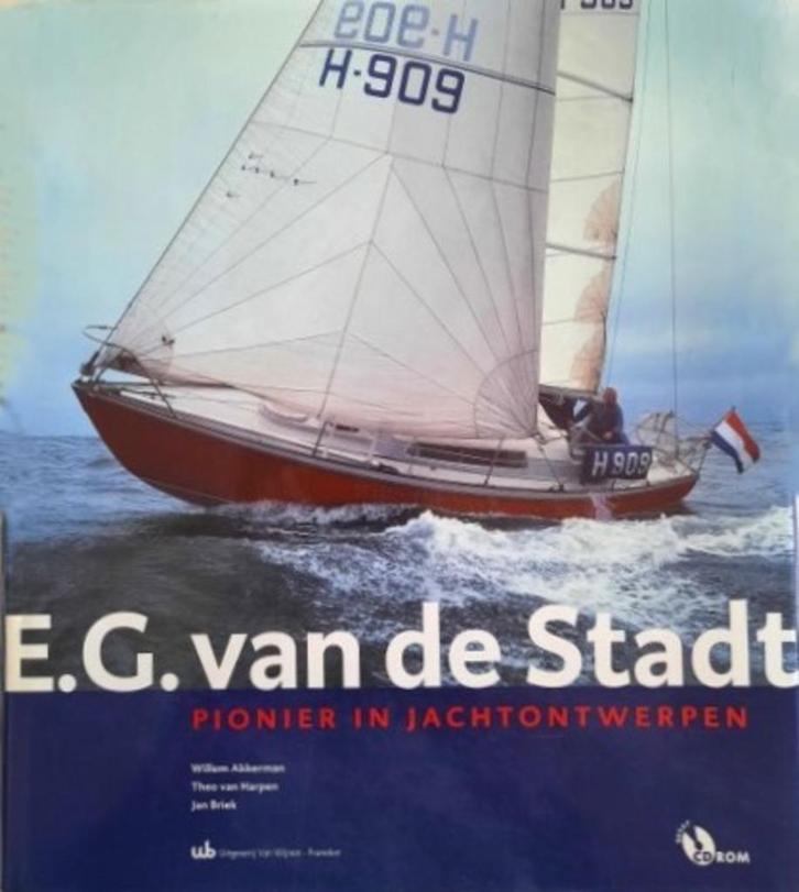 Akkerman – E.G. van de Stadt pionier in jachtontwerpen, Verzamelen, Scheepvaart, Zo goed als nieuw, Boek of Tijdschrift, Ophalen