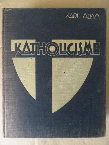 Karl Adam Katholicisme Piet Kasteel 1e druk 1930 Ongelezen