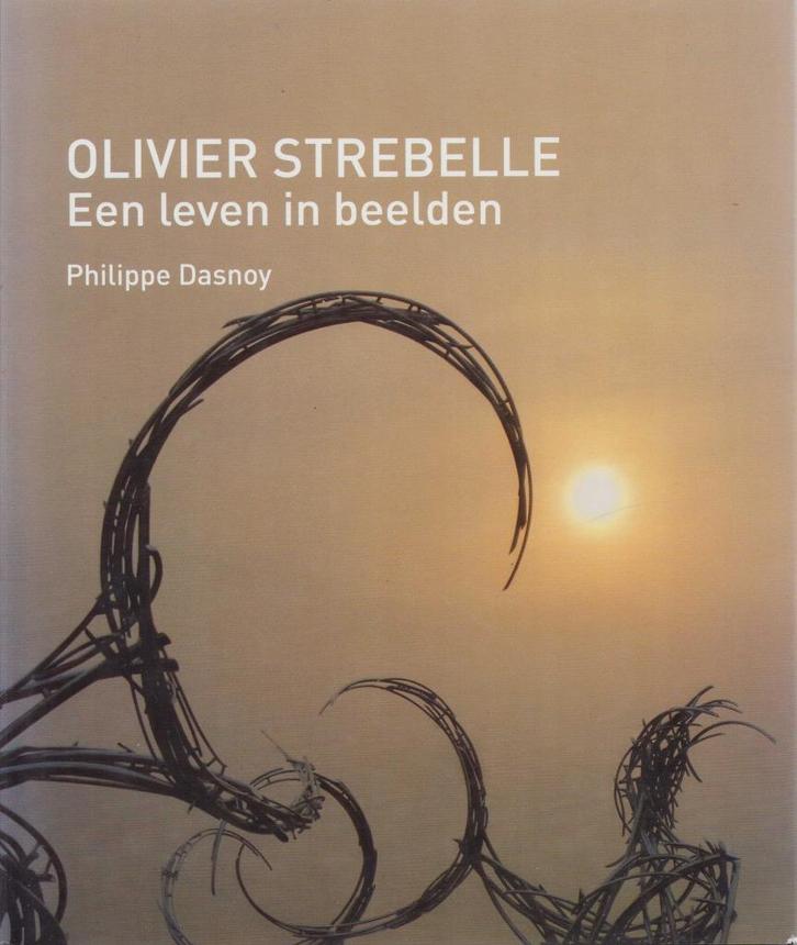 Olivier Strebelle. Een leven in beelden - P. Dasnoy, Livres, Art & Culture | Arts plastiques, Comme neuf, Sculpture, Enlèvement ou Envoi