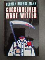 Herman Brusselmans - Guggenheimer wast witter, Boeken, Ophalen of Verzenden, Zo goed als nieuw, Herman Brusselmans