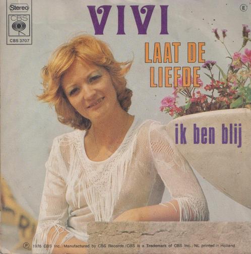 VIVI – Laat de liefde / Ik ben blij – Single, Cd's en Dvd's, Vinyl Singles, Gebruikt, Single, Nederlandstalig, 7 inch, Ophalen of Verzenden