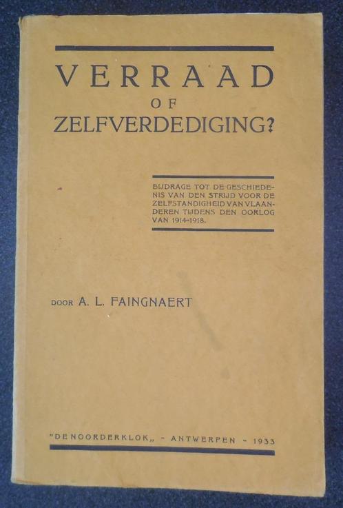 Verraad of zelfverdediging ? - A.L. Faingnaert - 1933, Boeken, Oorlog en Militair, Ophalen of Verzenden