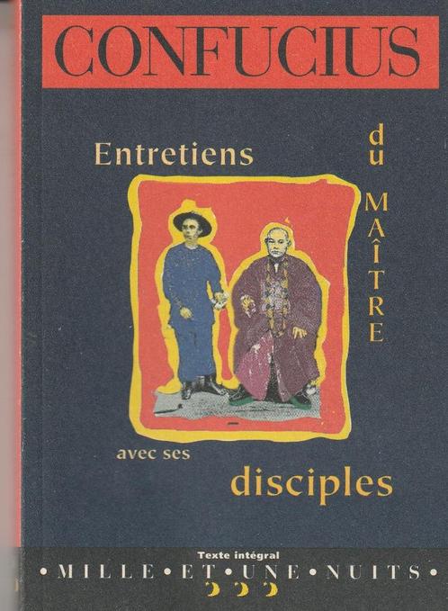 Entretiens du Maître avec ses disciples Confucius, Livres, Philosophie, Comme neuf, Général, Enlèvement ou Envoi