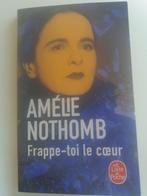Frappe-toi le cœur - Amélie Nothomb, Livres, Romans, Enlèvement, Utilisé, Amélie Nothomb
