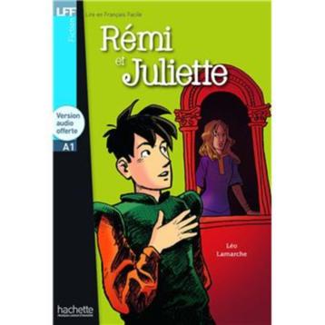 Lire en Français facile: Rémi et Juliette - Léo Lamarche