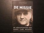 De missie -De kruispunten van Harry'Cuby'Muskee- J.Wielaert, Ophalen of Verzenden