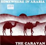 Vinyl, 7"   /   The Caravan – Somewhere In Arabia, Autres formats, Enlèvement ou Envoi
