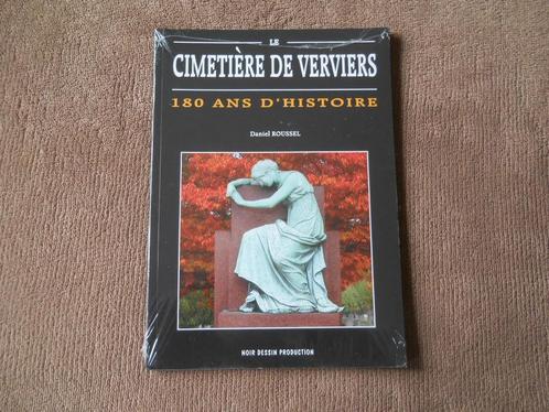 Le cimetière de Verviers 180 ans d' histoire (D. Roussel), Livres, Histoire nationale, Enlèvement ou Envoi