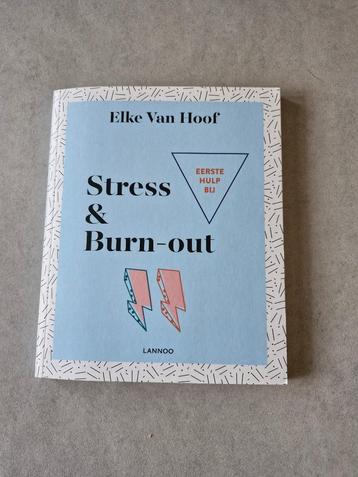 Eerste hulp bij stress & burn-out - Elke Van Hoof