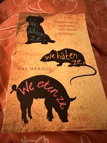 Hal Herzog - We aaien ze, we haten ze, we eten ze beschikbaar voor biedingen