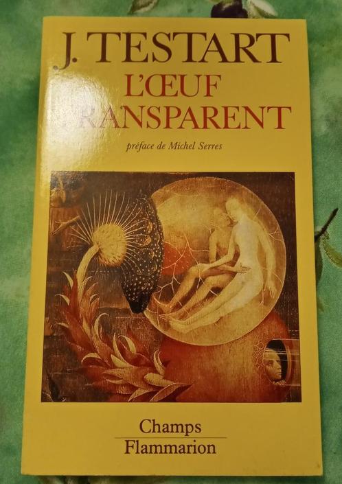 L'Oeuf Transparent : J. Testart : FORMAT POCHE, Livres, Philosophie, Utilisé, Logique ou Philosophie des sciences, Enlèvement ou Envoi