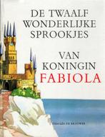 De twaalf wonderlijke sprookjes van Koningin Fabiola, Boeken, Ophalen of Verzenden, Gelezen, Sprookjes